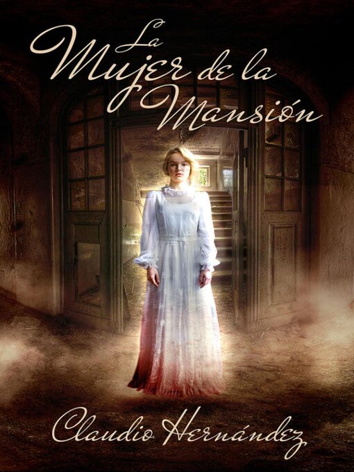 Title details for La mujer de la mansión by Claudio Hernández - Available